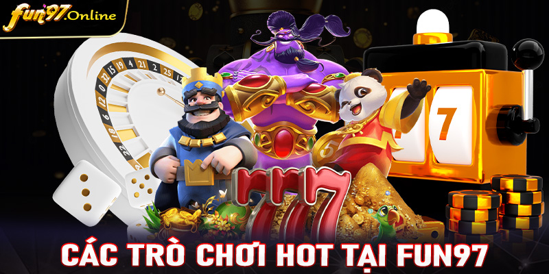 Top 4 sảnh game được yêu thích nhất tại nhà cái uy tín fun97