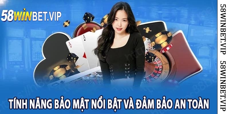 Tính Năng Bảo Mật Nổi Bật Và Đảm Bảo An Toàn